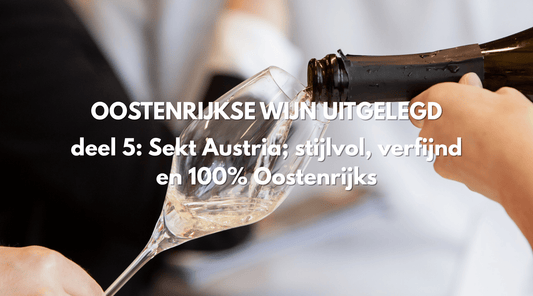 Oostenrijkse wijn uitgelegd – deel 5: Sekt Austria; stijlvol, verfijnd en 100% Oostenrijks